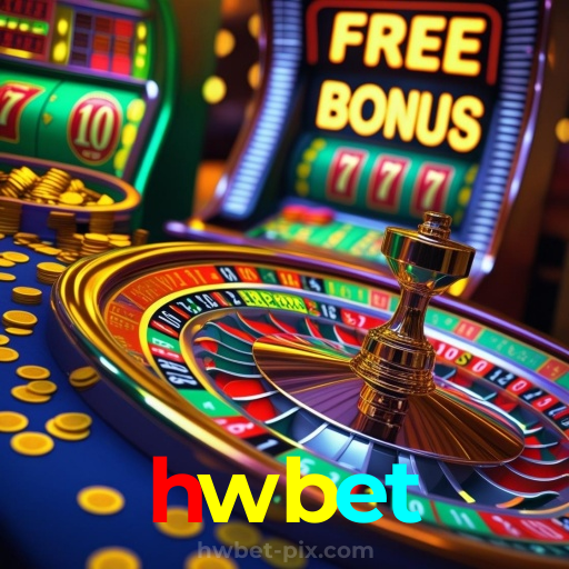 hwbet:O cassino online mais seguro para apostas no futebol e roleta!